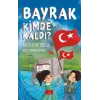 Bayrak Kimde Kaldı?