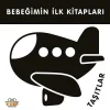 Bebeğimin İlk Kitapları - Taşıtlar (Sıvama Cilt)
