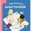 Bebek Britannica: Sanat ve Müzik (Ciltli)