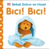Bebek Dokun Ve Hisset – Bıcı ! Bıcı !