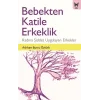 Bebekten Katile Erkeklik