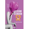 Bedenini Sevmenin 52 Yolu