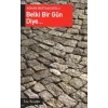 Belki Bir Gün Diye...