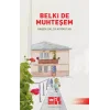 Belki De Muhteşem