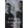 Ben Bem Olmalıyım
