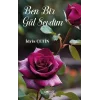 Ben Bir Gül Sevdim