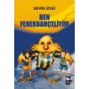 Ben Fenerbahçeliyim