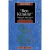 Ben Kimim? : Türkiyede Sözlü Tarih, Kimlik ve Öznellik