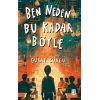 Ben Neden Bu Kadar Böyle