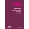 Ben ve Biz : Postmodern İnsanın Psikanalizi