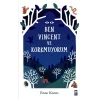 Ben Vincent ve Korkmuyorum