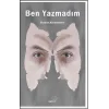 Ben Yazmadım
