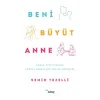 Beni Büyüt Anne