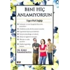 Beni Hiç Anlamıyorsun