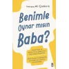 Benimle Oynar Mısın Baba?