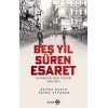 Beş Yıl Süren Esaret