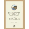 Beşiktaş’ta Saraylar ve Konaklar
