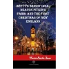 Bettys Bright Idea; Deacon Pitkins Farm; and The First Christmas of New England