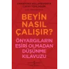 Beyin Nasıl Çalışır?