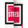 Beynimizdeki Gizli Düşman: Stres