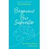 Beyniniz Bir Süperstar