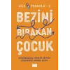 Bezini Bırakan Çocuk