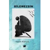 Bilemezsin