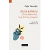 Bilge Karasu – Dirim Belirtileri: Işık, Zemin, Hayvan Anlatı Desenleri - 3