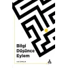 Bilgi Düşünce Eylem