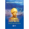 Bilim Adamlarımız Serisi: Seydi Ali Reis