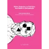 Bilim, Değerler ve Politika: Max Weberin Metodolojisi