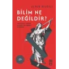 Bilim Ne Değildir?