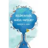 Bilim Nedir Nasıl Yapılır?