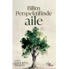 Bilim Perspektifinde Aile
