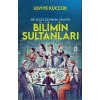 Bilimin Sultanları