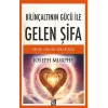 Bilinçaltının Gücü İle Gelen Şifa