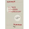 Bilince Dönüşen Zorunluluk