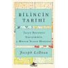 Bilincin Tarihi - İnsan Beyninin Gelişiminin 4 Milyar Yıllık Hikayesi