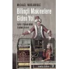 Bilinçli Makinelere Giden Yol
