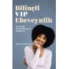 Bilinçli VIP Ebeveynlik