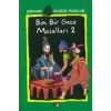 Bin Bir Gece Masalları 2