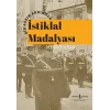 Bir Asrın Ardından İstiklal Madalyası (Ciltli)