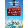 Bir Başkadır Diplomatların Dünyası
