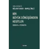 Bir Büyük Dönüşümden Kesitler