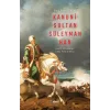 Bir Cihan Hakimi Kanuni Sultan Süleyman Han