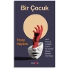 Bir Çocuk İşkence Görmüş Altı Yaşındaki Bir Çocuk İle Ona Elini Uzatan Muhteşem Öğretmenin Gerçek Hikayesi
