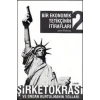 Bir Ekonomik Tetikçinin İtirafları 2 - Şirketokrasi ve Ondan Kurtulmanın Yolları