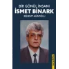 Bir Gönül İnsanı- İsmet Binark