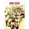 Bir Gün : Günden Taşan Hayatlar