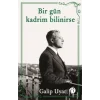 Bir Gün Kadrim Bilinirse